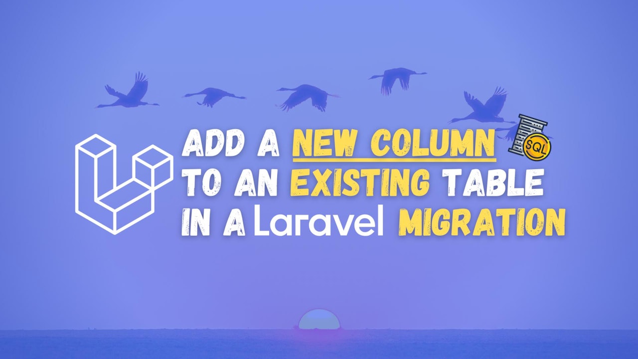 How to Add a New Column to an Existing Table in a Laravel ...