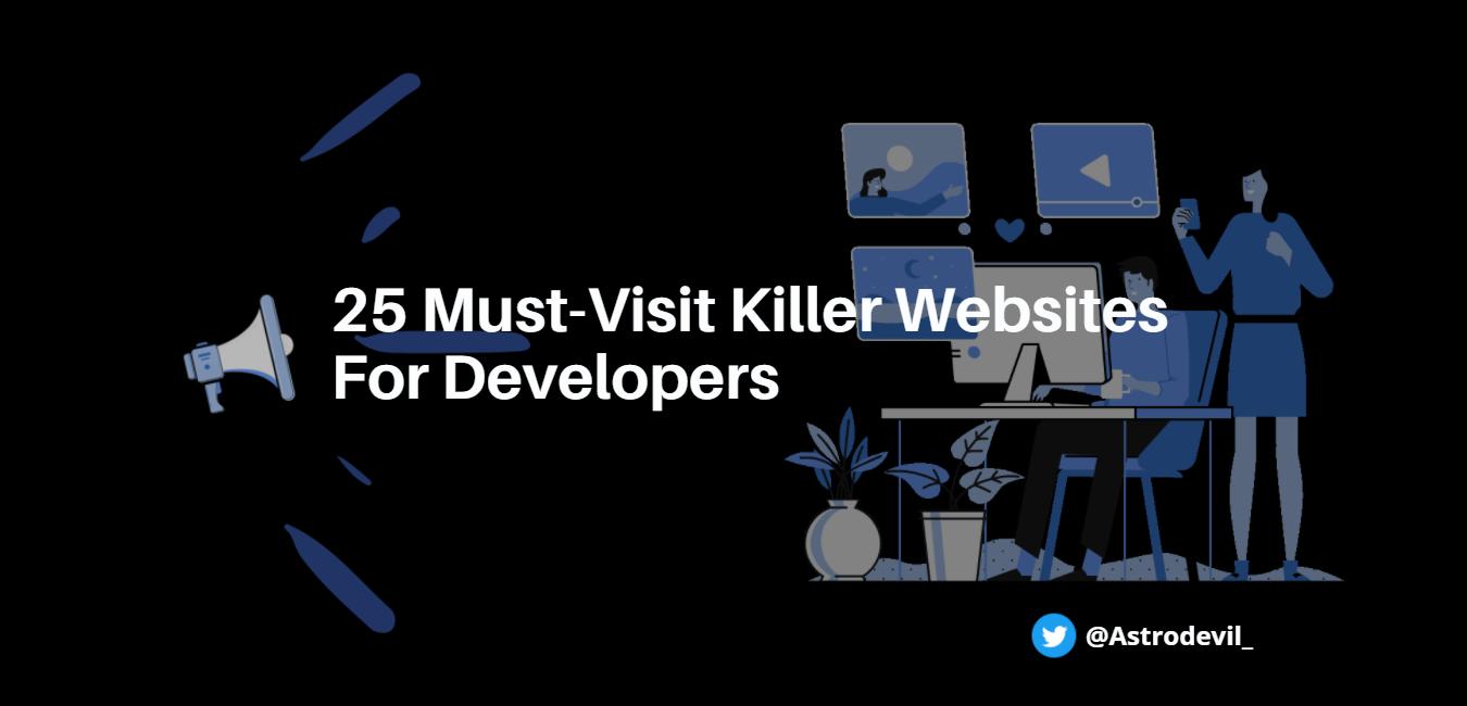 25 Must-Visit Killer Websites For Developers