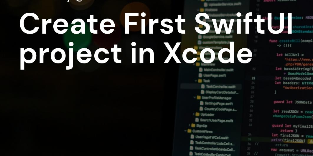 Create First SwiftUI project in Xcode