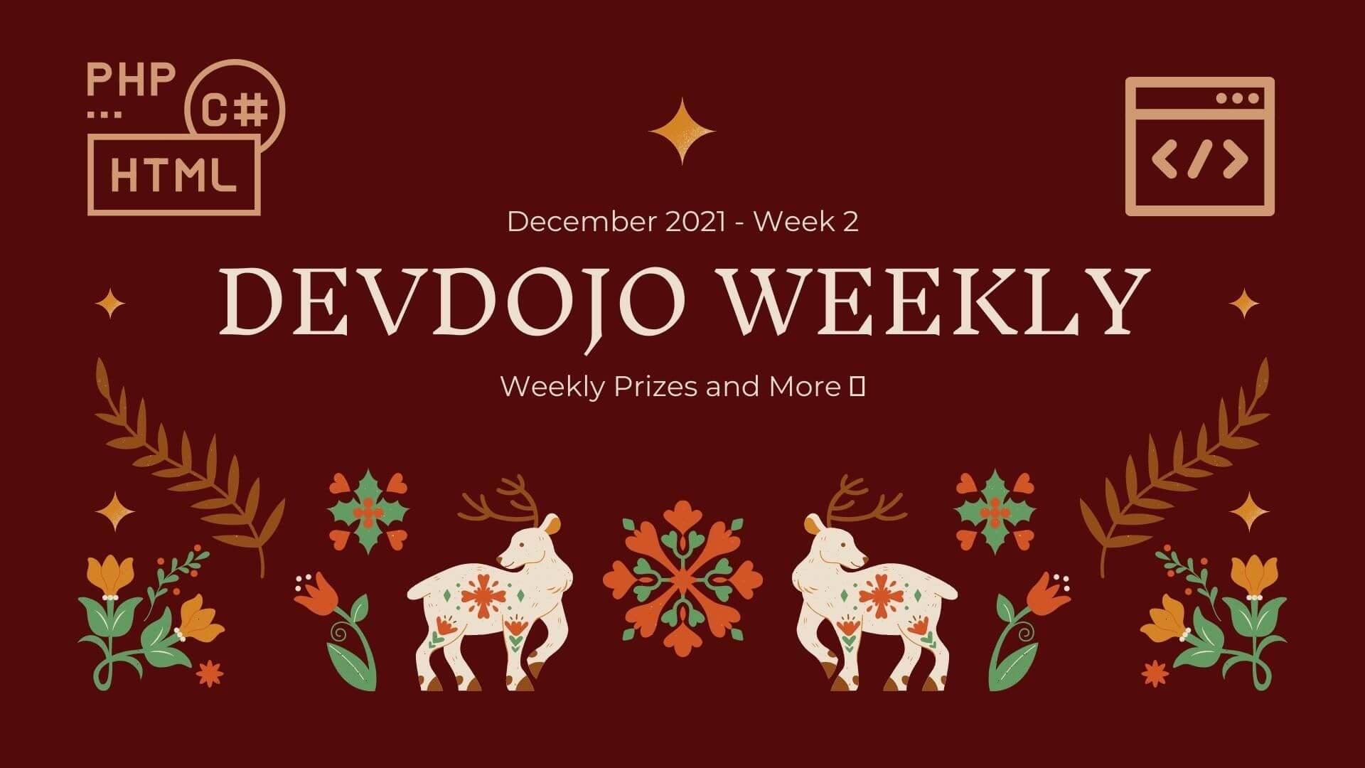 DevDojo Weekly - Dec 2021 -  Week 2
