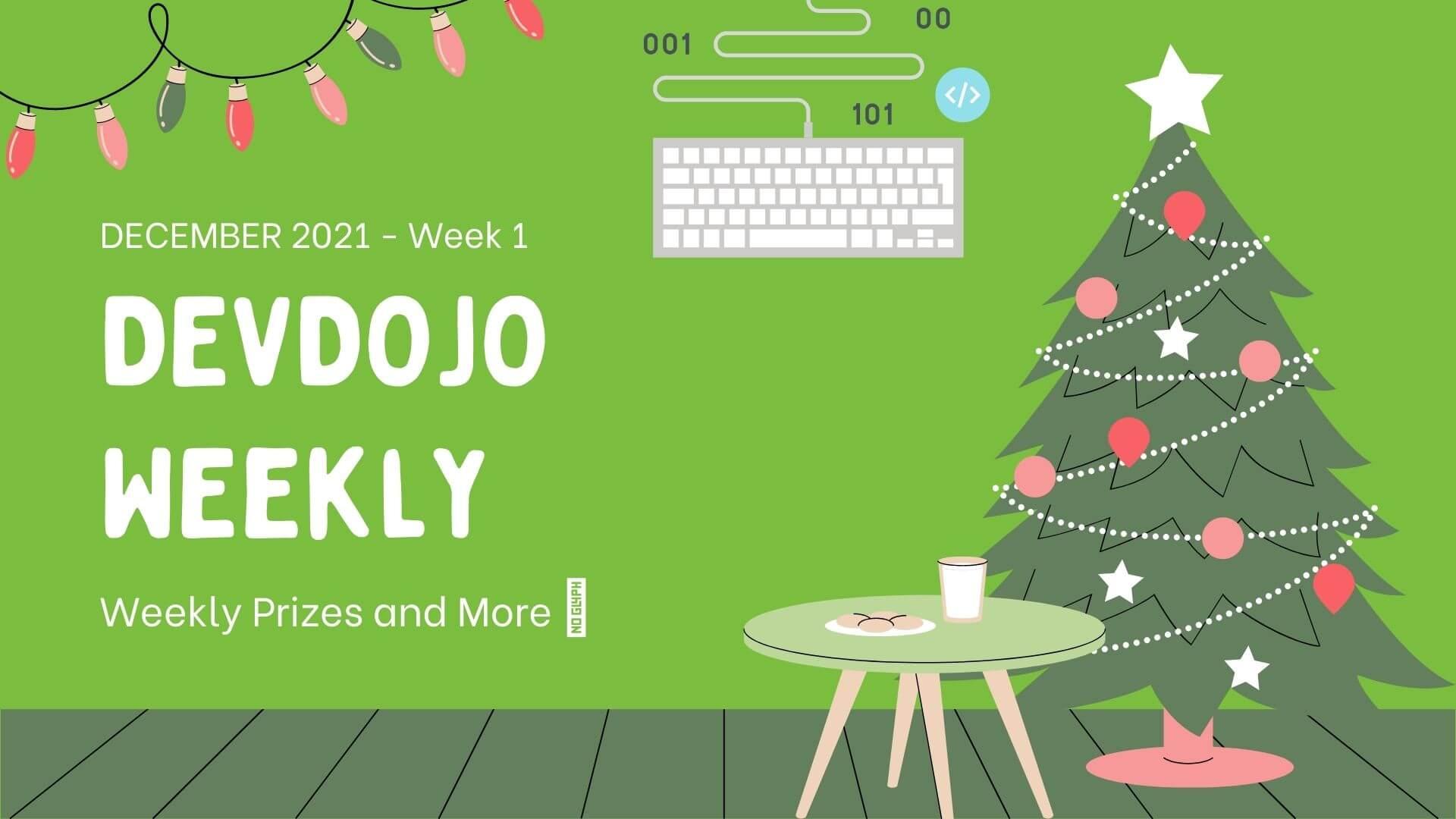 DevDojo Weekly - Dec 2021 - Week 1