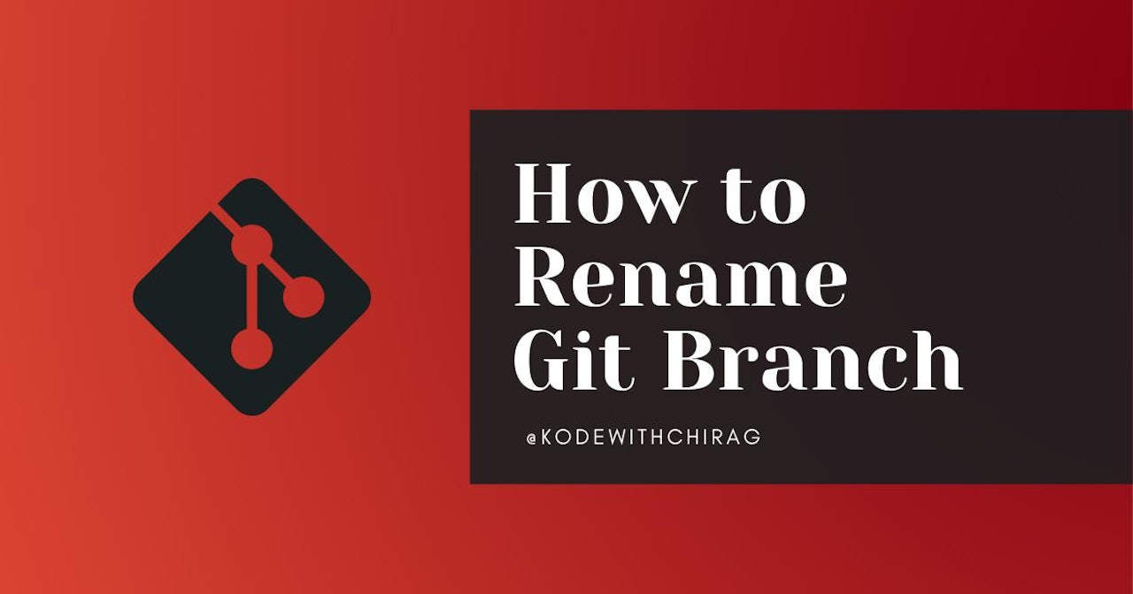 How to Rename Local and Remote Git Branch