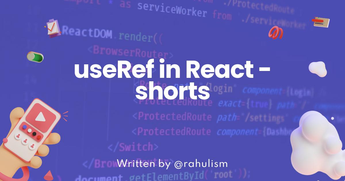 useRef in React - shorts