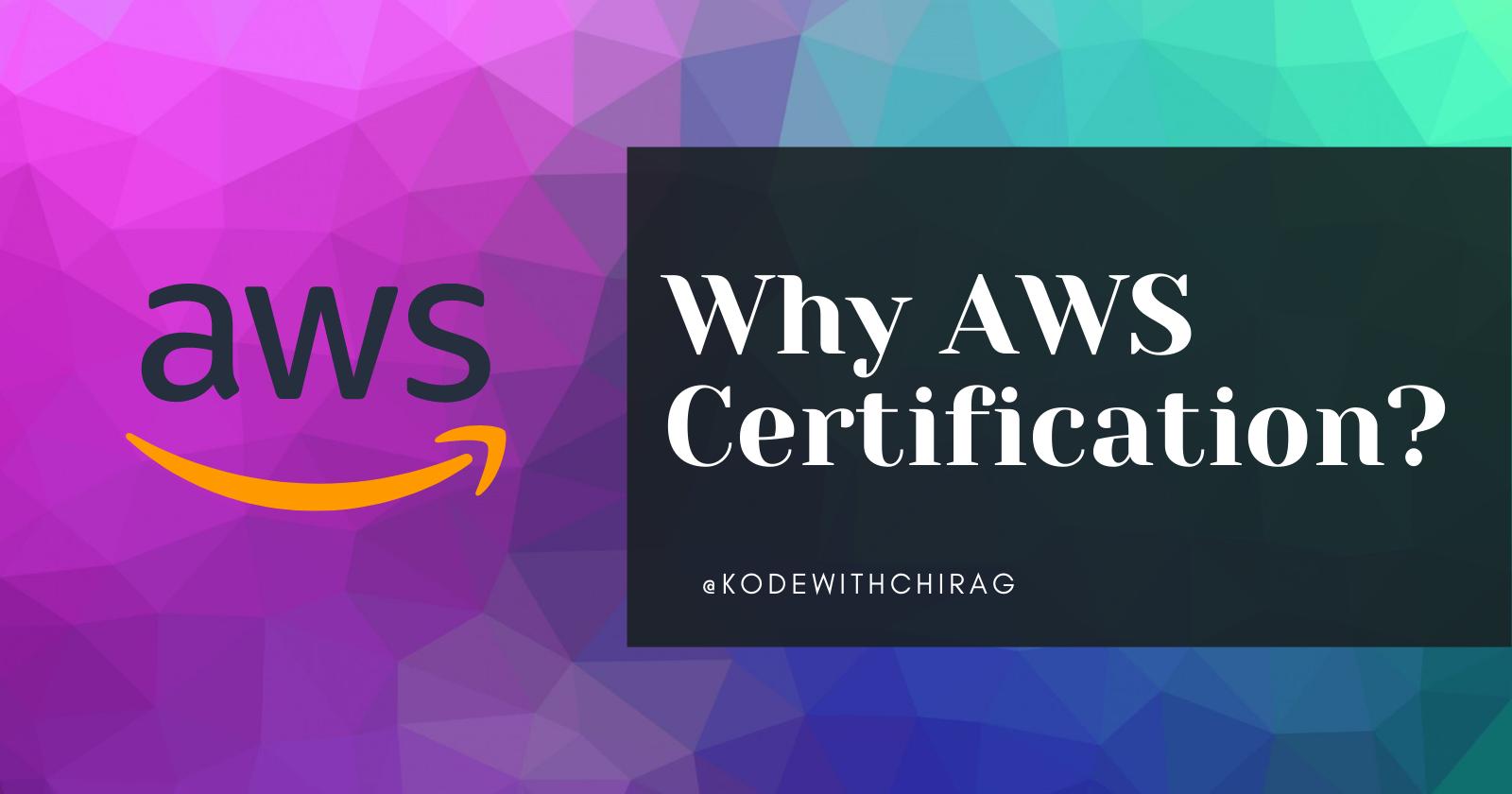 Why do AWS Certification?