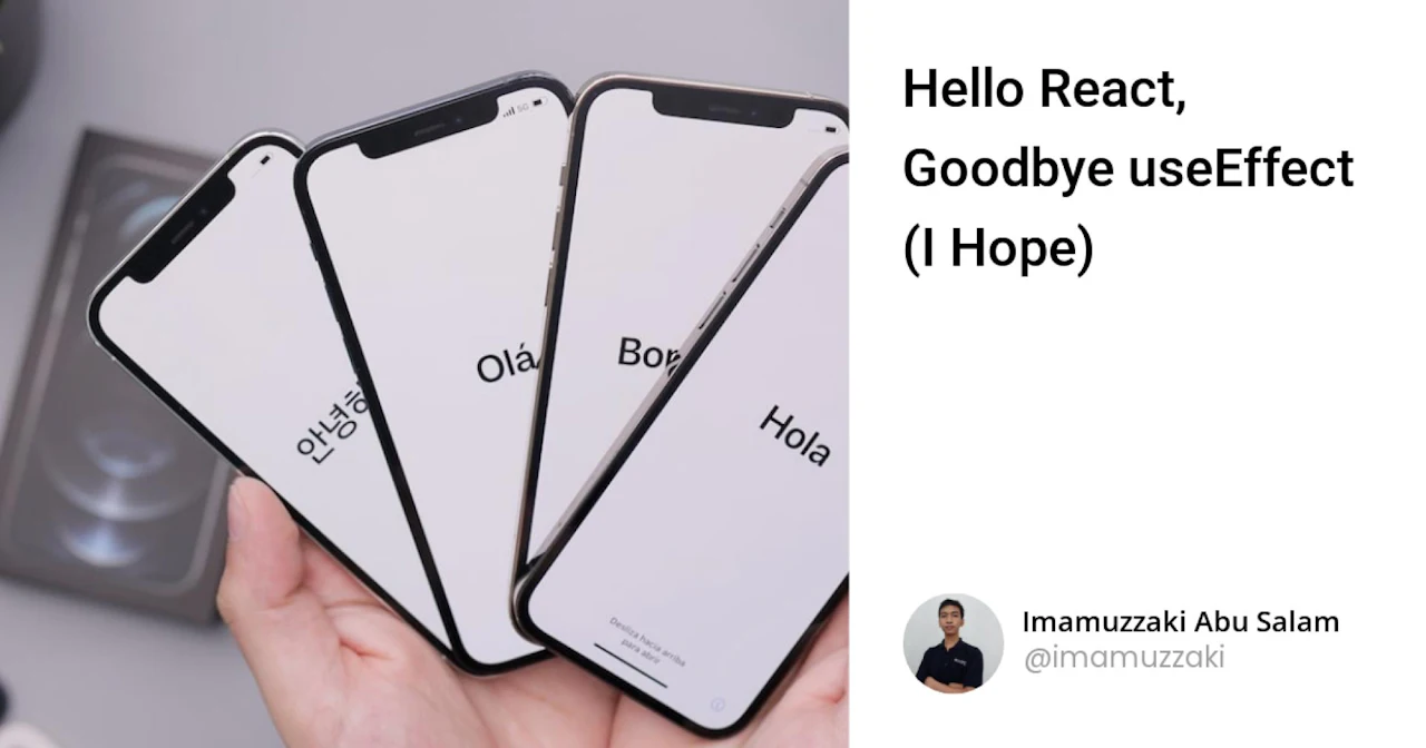 Hello React, Goodbye useEffect (I Hope)