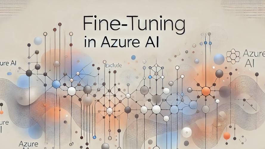 3 Steps to Fine-Tuning Azure AI Services for Maximum Impact