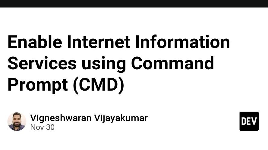 Enable Internet Information Services using Command Prompt (CMD)