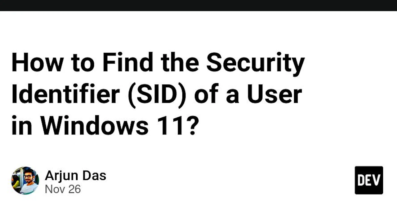 How to Find the Security Identifier (SID) of a User in Windows 11?