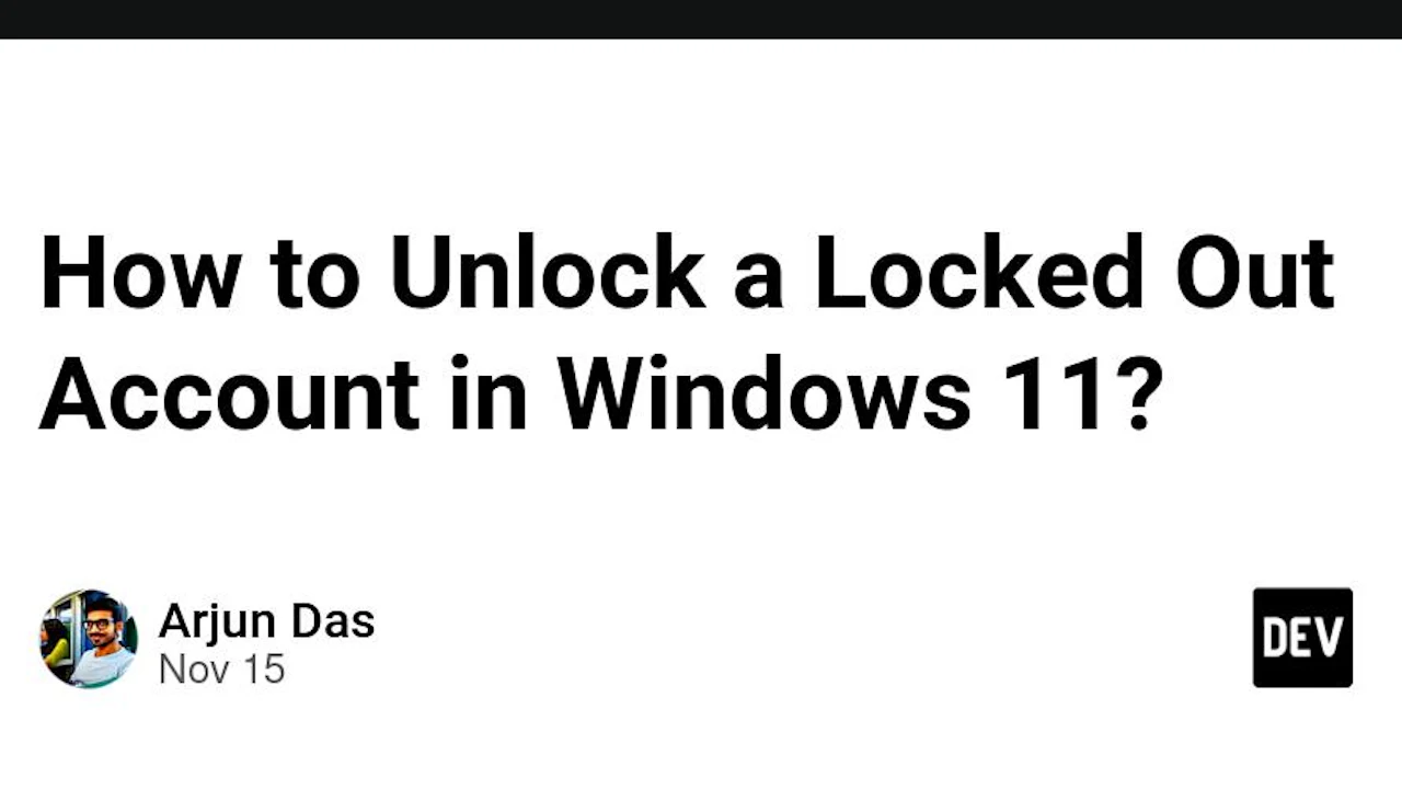 How to Unlock a Locked Out Account in Windows 11?