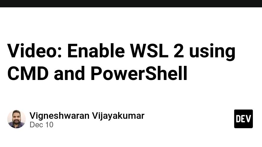 Video: Enable WSL 2 using CMD and PowerShell