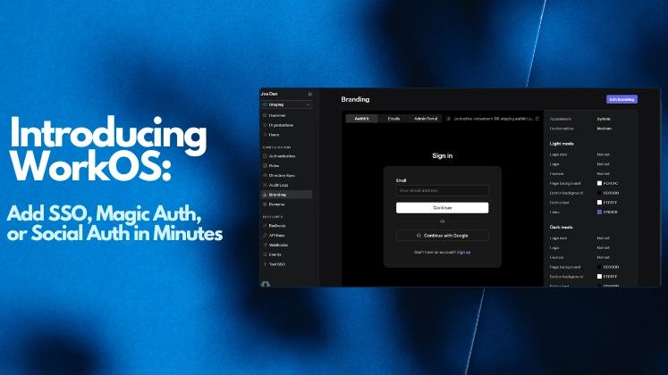Introducing WorkOS: Add SSO, Magic Auth, or Social Auth in Minutes ⚡️🔐