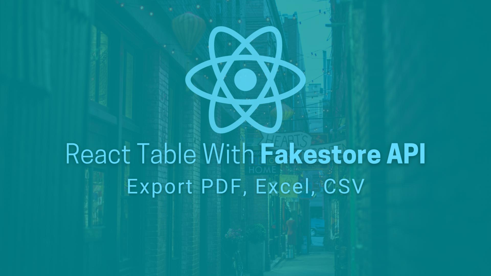 Getting Started With React Table With Fakestore API #4 : Export PDF, Excel, CSV