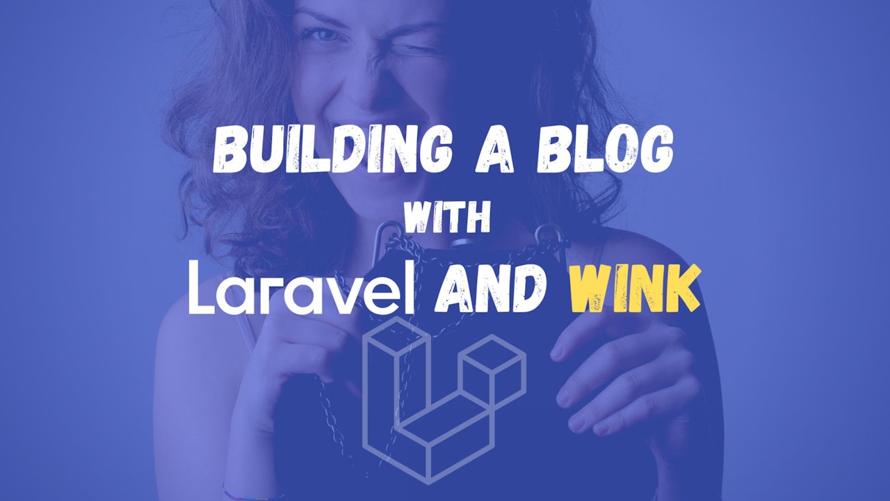 How to build a blog with Laravel and Wink?