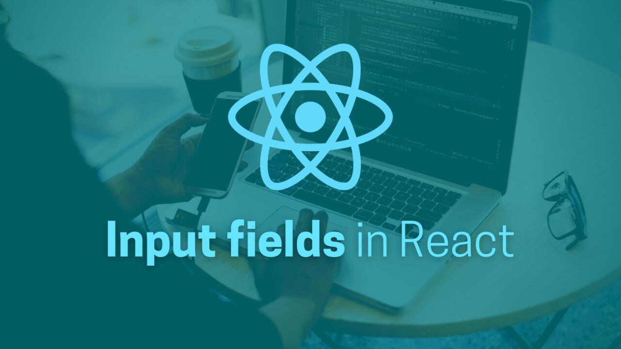 Working with input fields in React - DevDojo