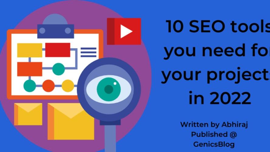 10 SEO tools you need for your projects in 2022