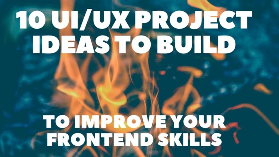 10 UI/UX Project Ideas to Build to Improve Your Frontend Skills 🎨🧙‍♂️