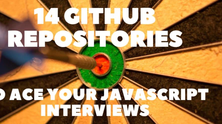 14 GitHub Repositories to Ace Your JavaScript Interviews 🎯 🚀