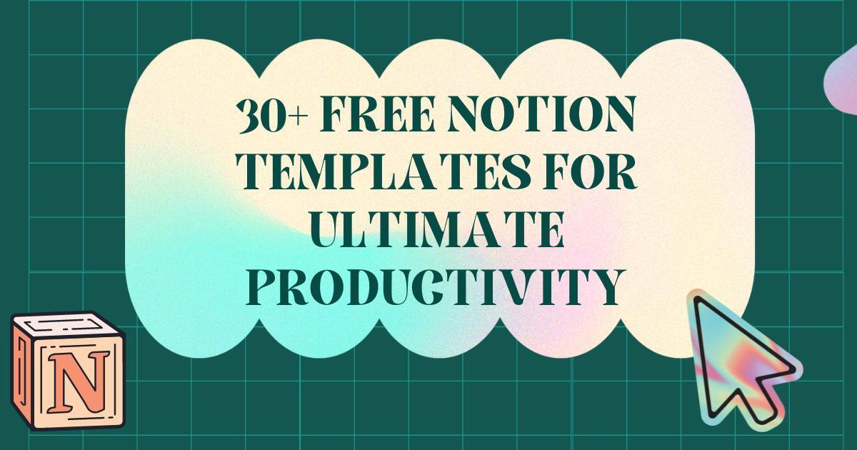30 Notion templates for Remote Teams, Developers and Freelancers Productivity