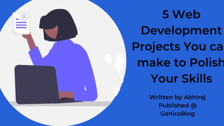 5 projects you can make to become a better web developer