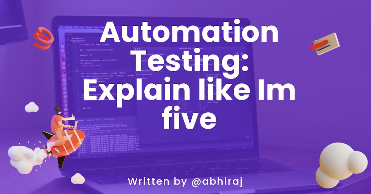 Automation Testing: Explain like I'm five
