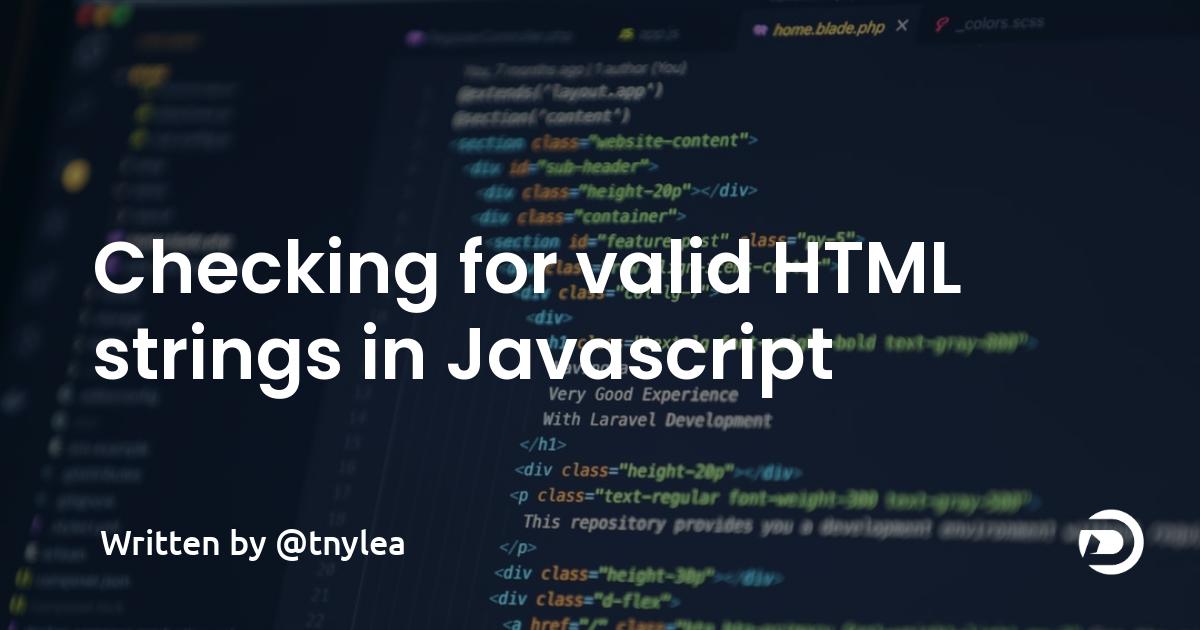 Checking for valid HTML strings in Javascript