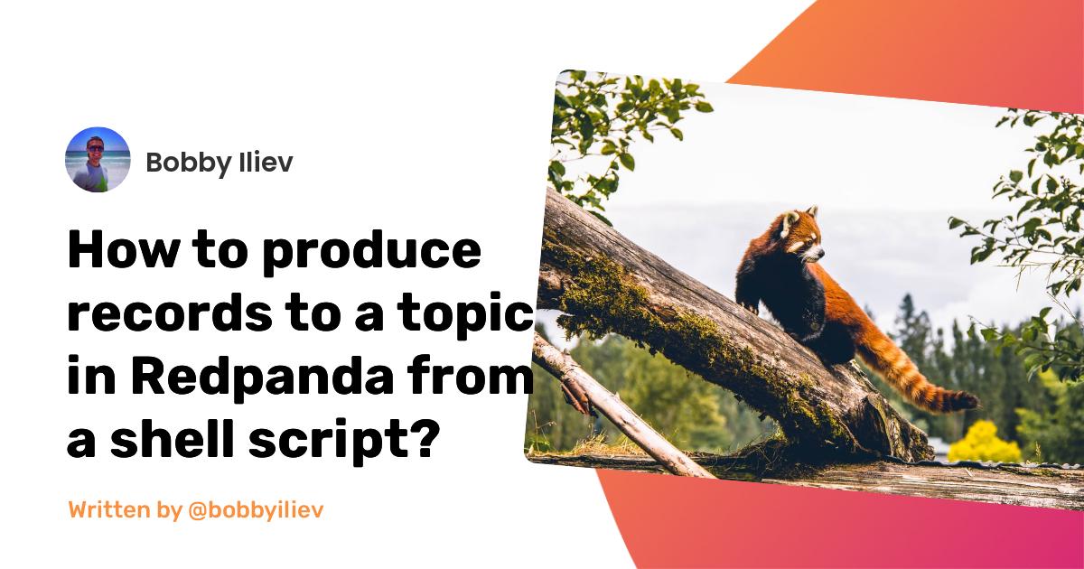 How to produce records to a topic in Redpanda from a shell script?