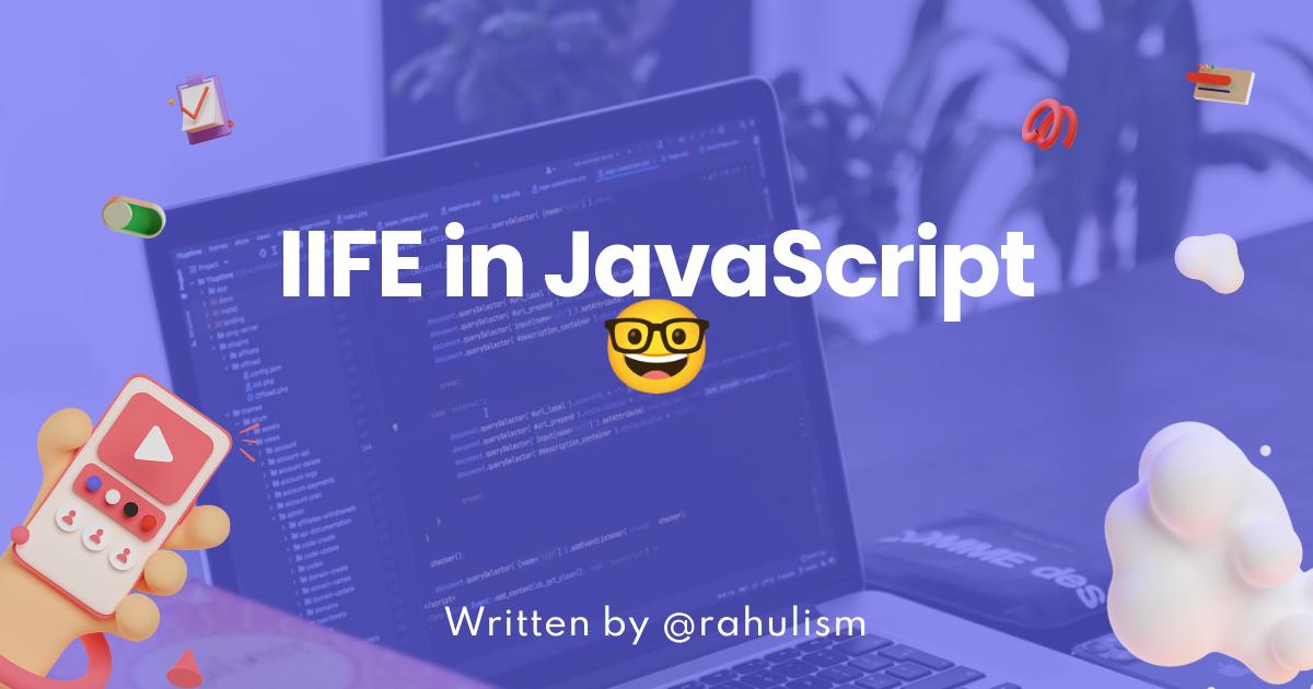 IIFE in JavaScript 🤓
