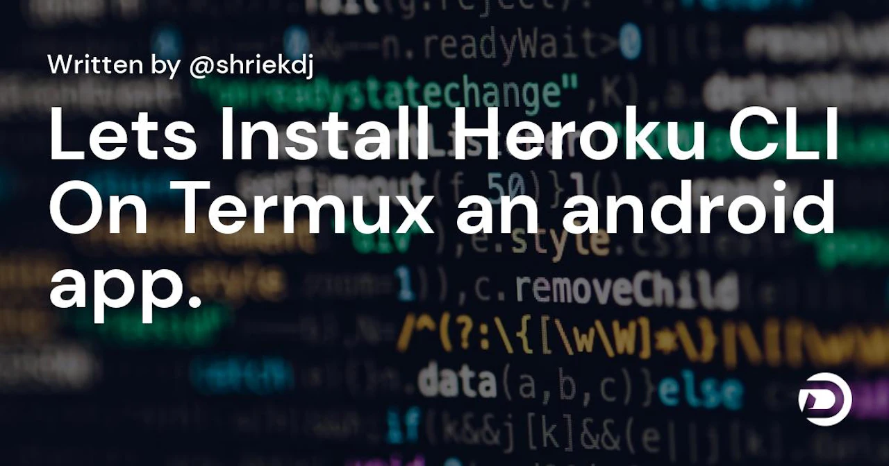 Let's Install Heroku CLI On Termux an android app.
