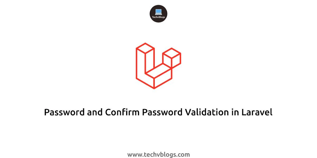 Password and Confirm Password Validation in Laravel
