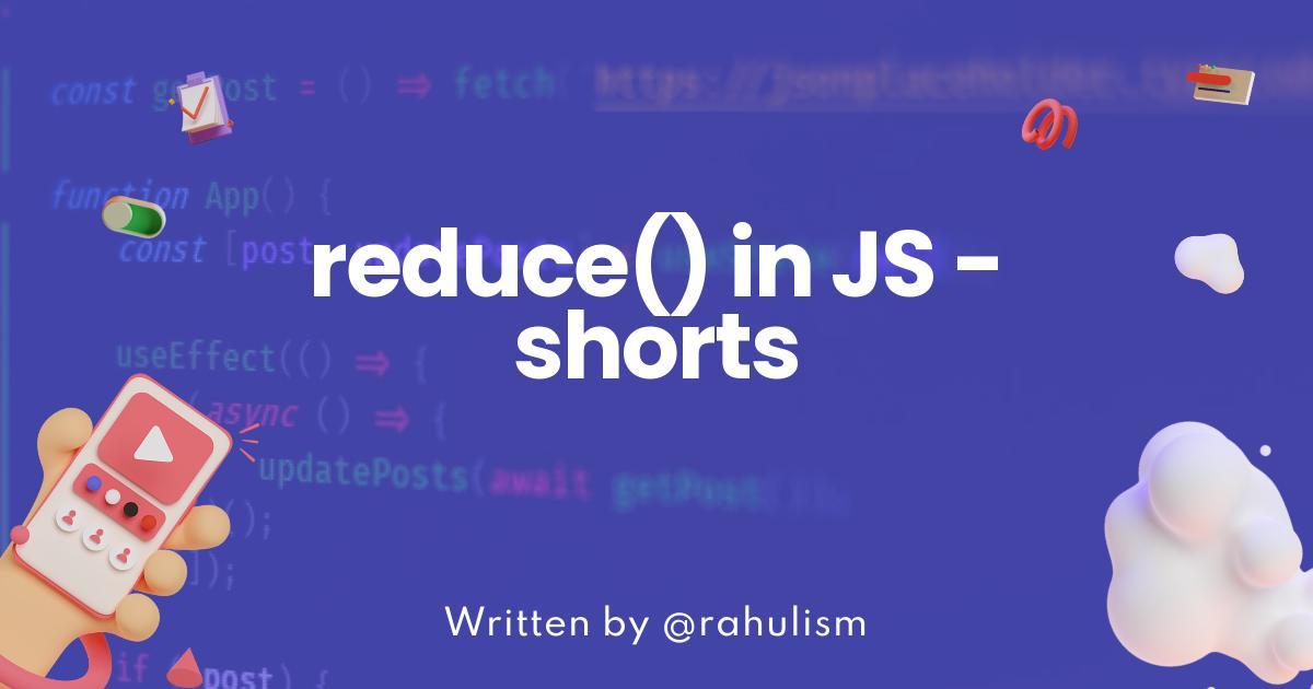 reduce() in JS - shorts