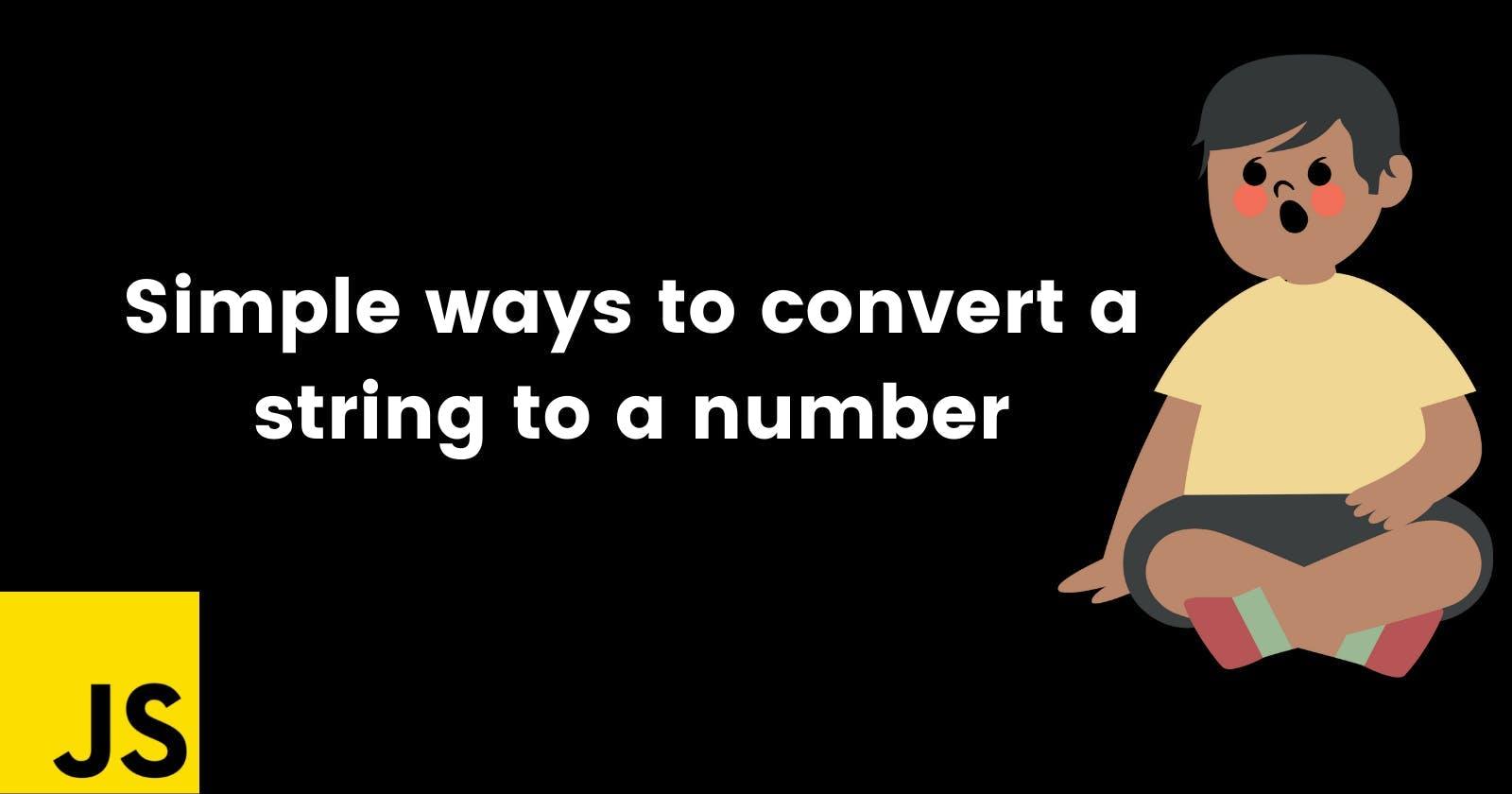 Simple ways to convert a string into a number