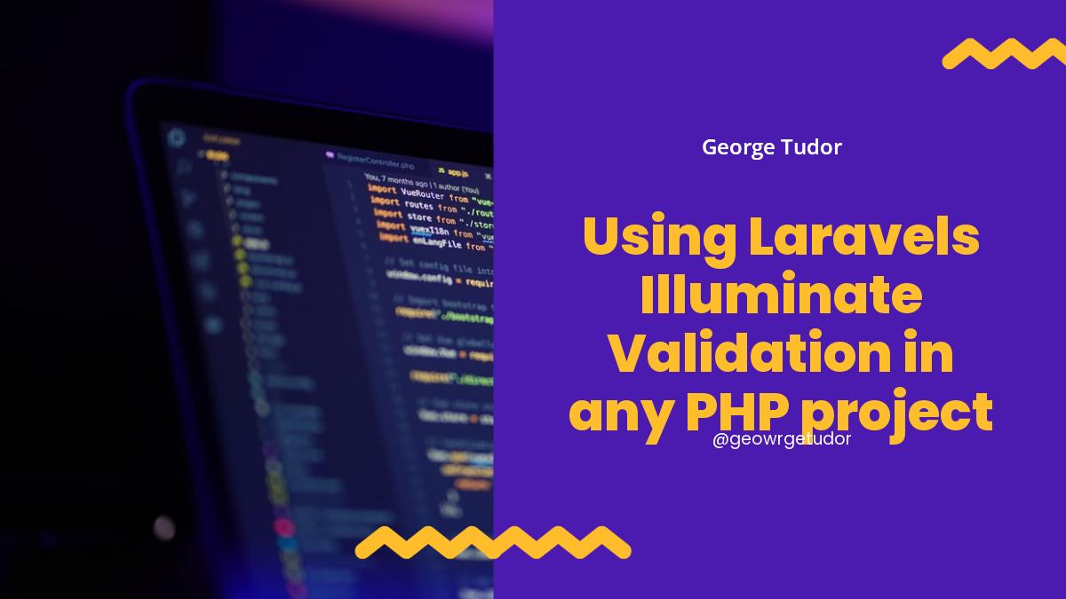Using Laravel's Illuminate Validation in any PHP project