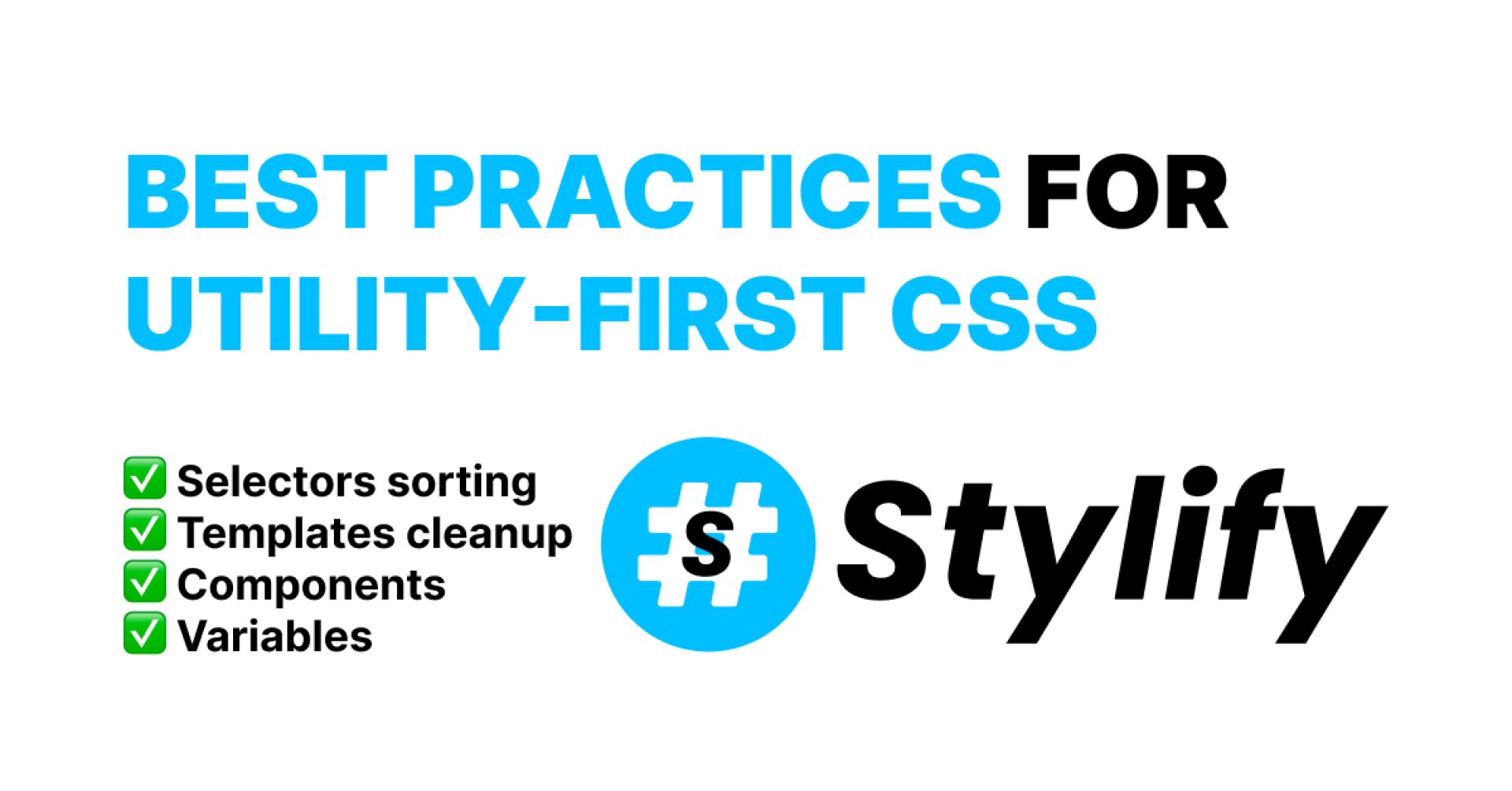 Best Practices for Utility-First CSS