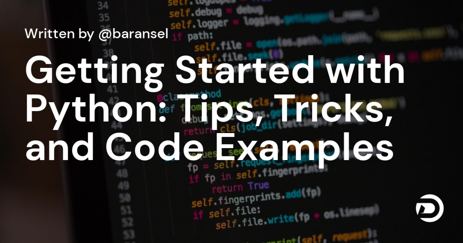 Getting Started with Python: Tips, Tricks, and Code Examples