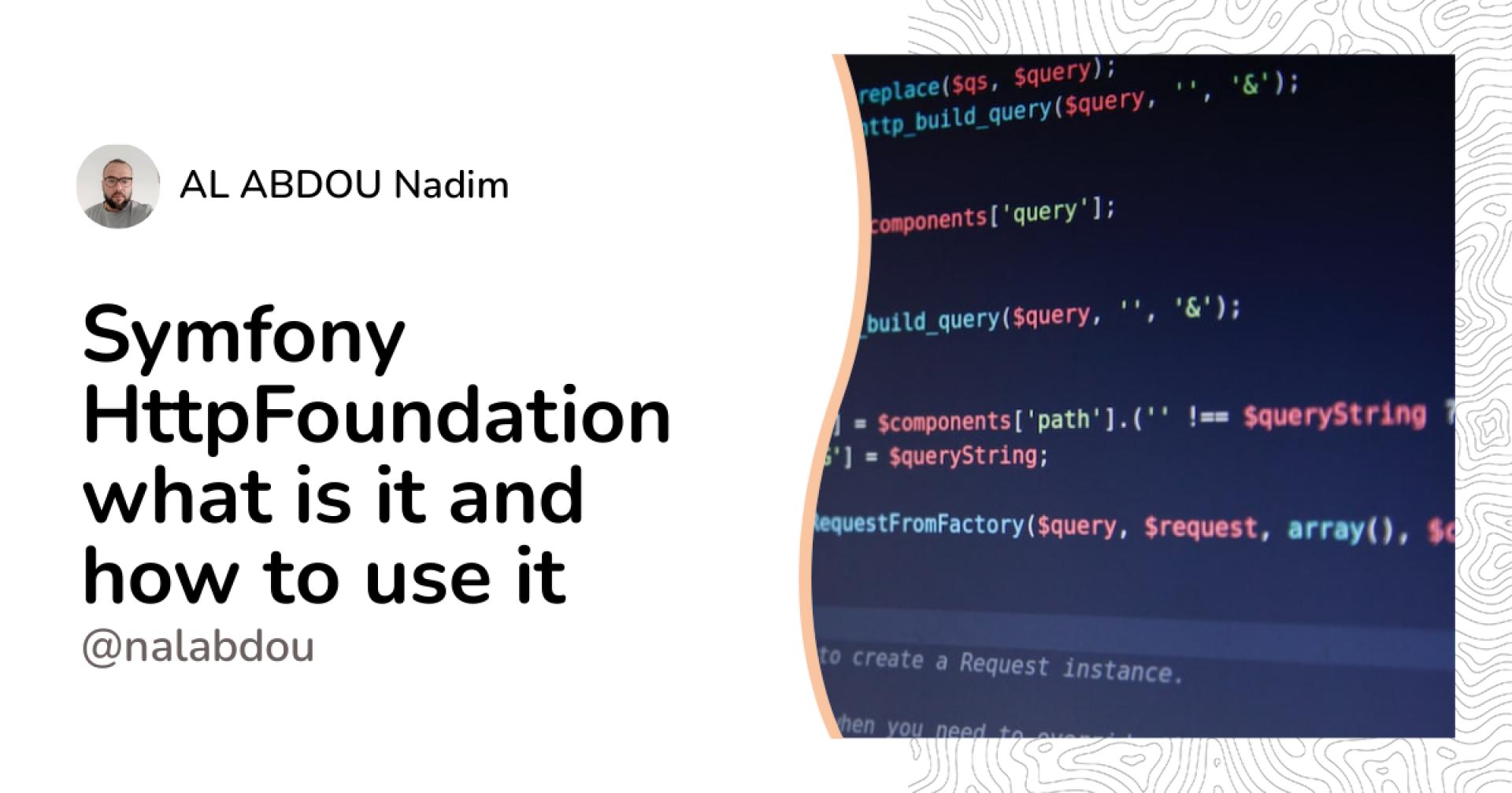 Symfony HttpFoundation what is it and how to use it