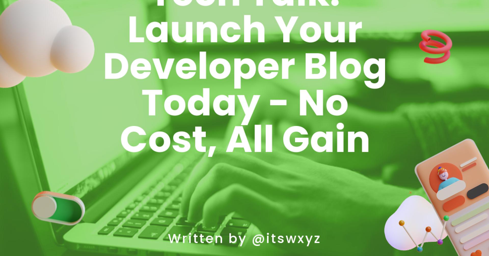 Launch Your Developer Blog for free