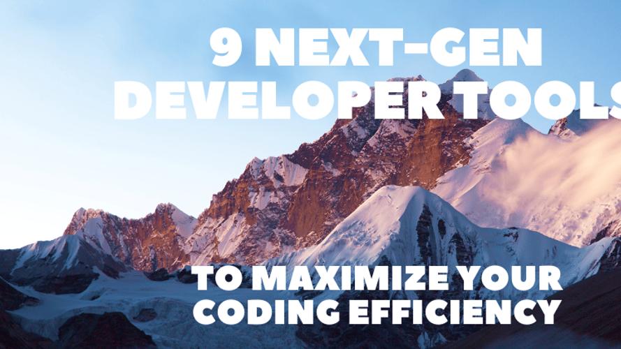 9 Next-Gen Developer Tools to Maximize Your Coding Efficiency 🧙‍♂️⚡