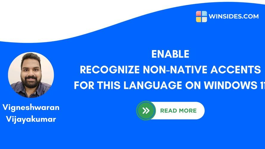 Enable Recognize Non-Native Accents for this Language on Windows 11