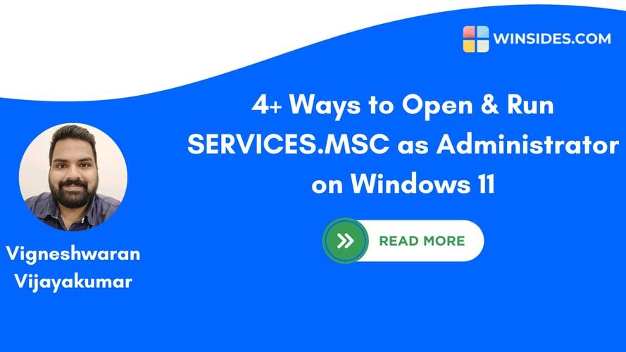 How to Run Services.msc as Administrator on Windows 11? 5 Best Ways!