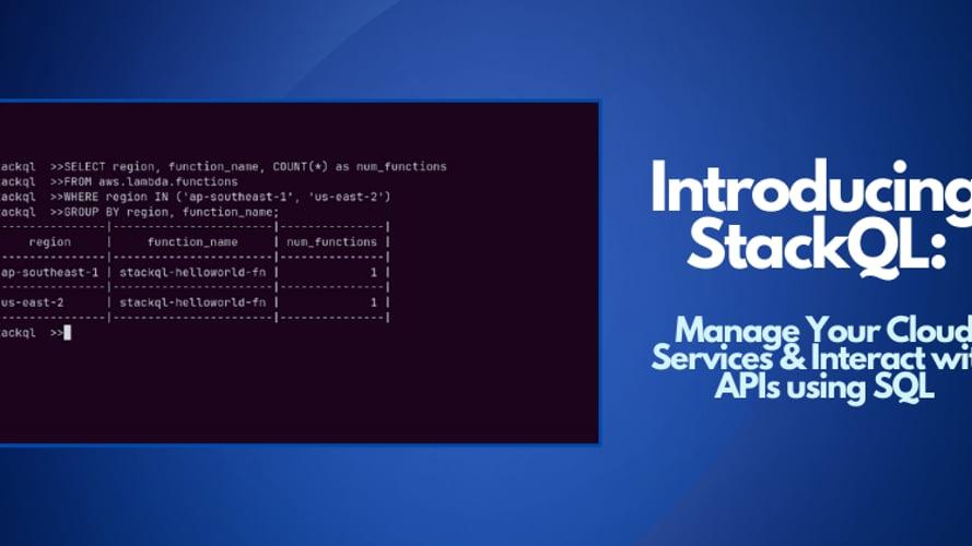 Introducing StackQL - Manage Your Cloud Services & Interact with APIs using SQL 🧑‍💻🔥
