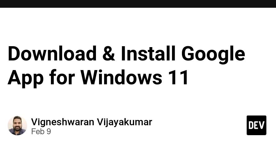 Download & Install Google App for Windows 11