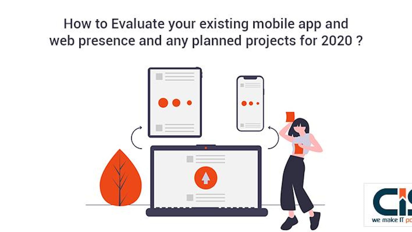 How To Evaluate Your Existing Mobile App And Web Presence And Any Planned Projects For 2020?