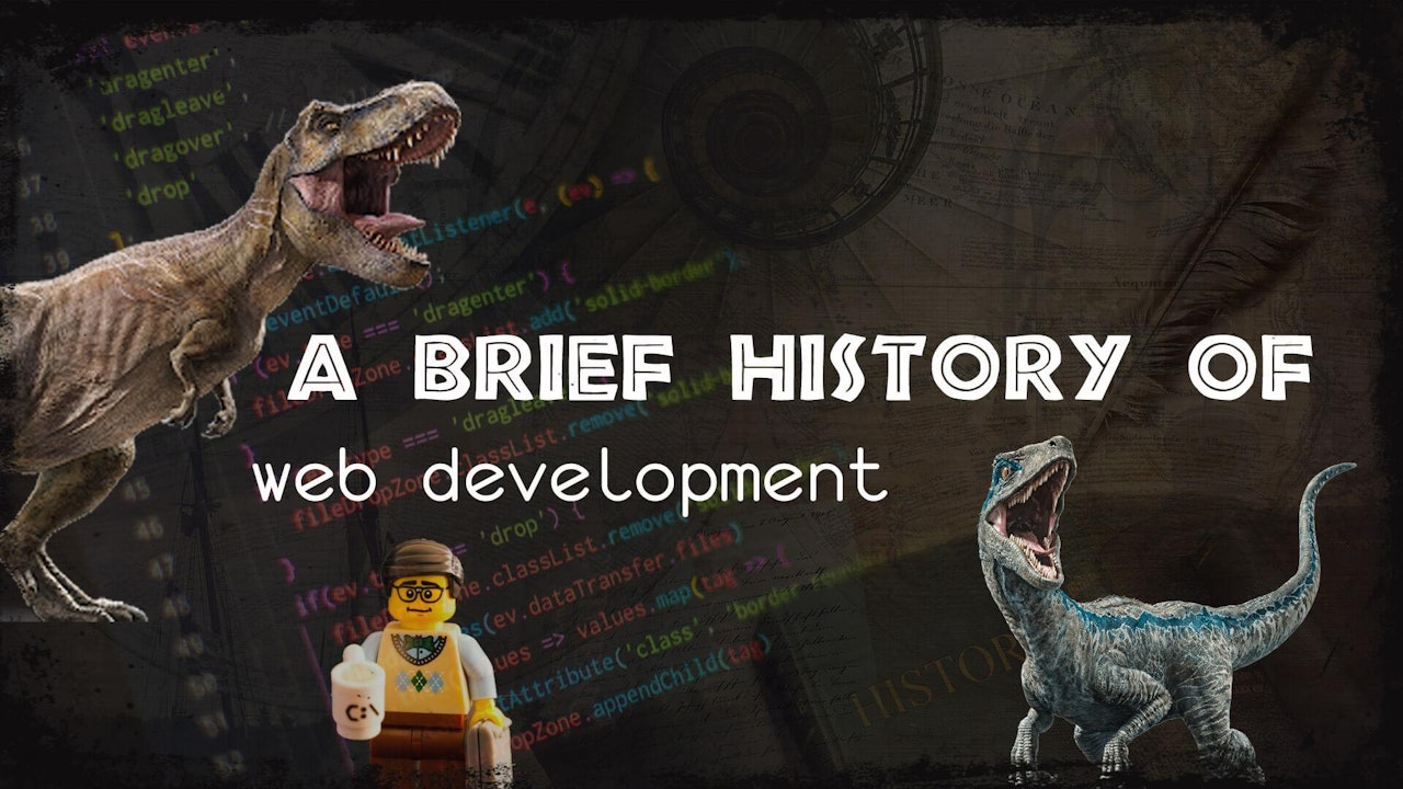 A Brief History of Web Development