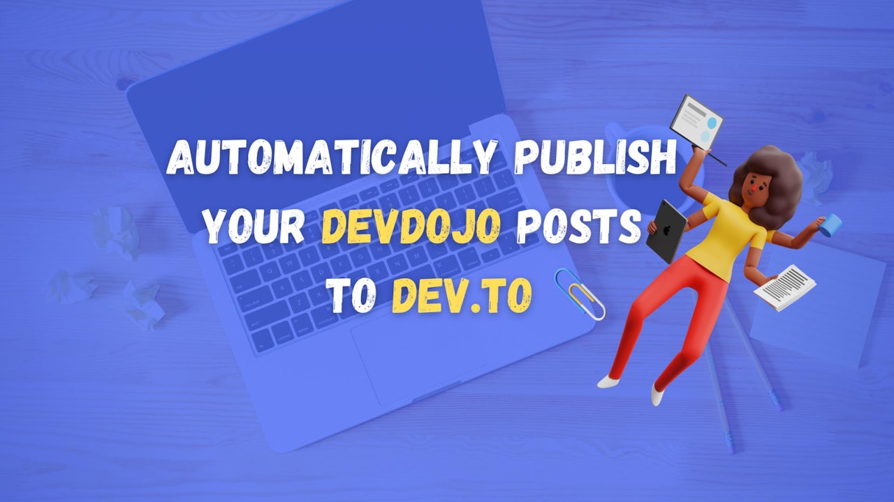 How to automatically publish your DevDojo posts to DEV.to?