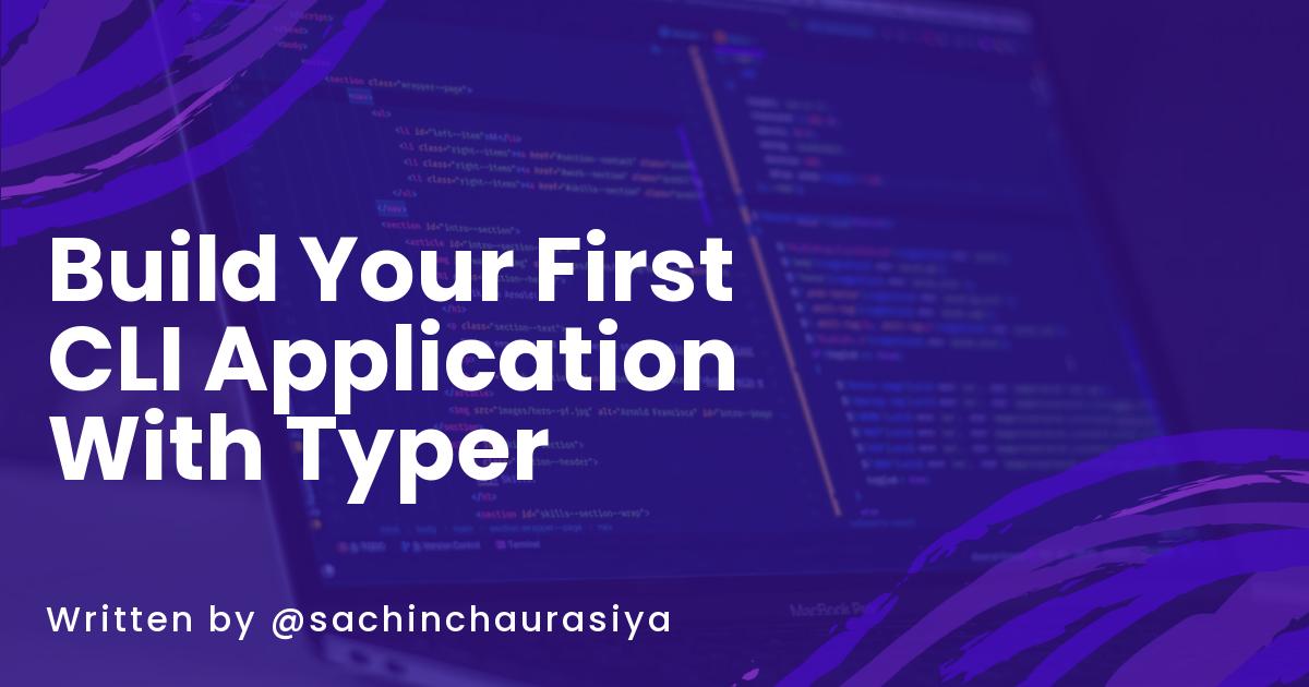 Build Your First CLI Application With Typer