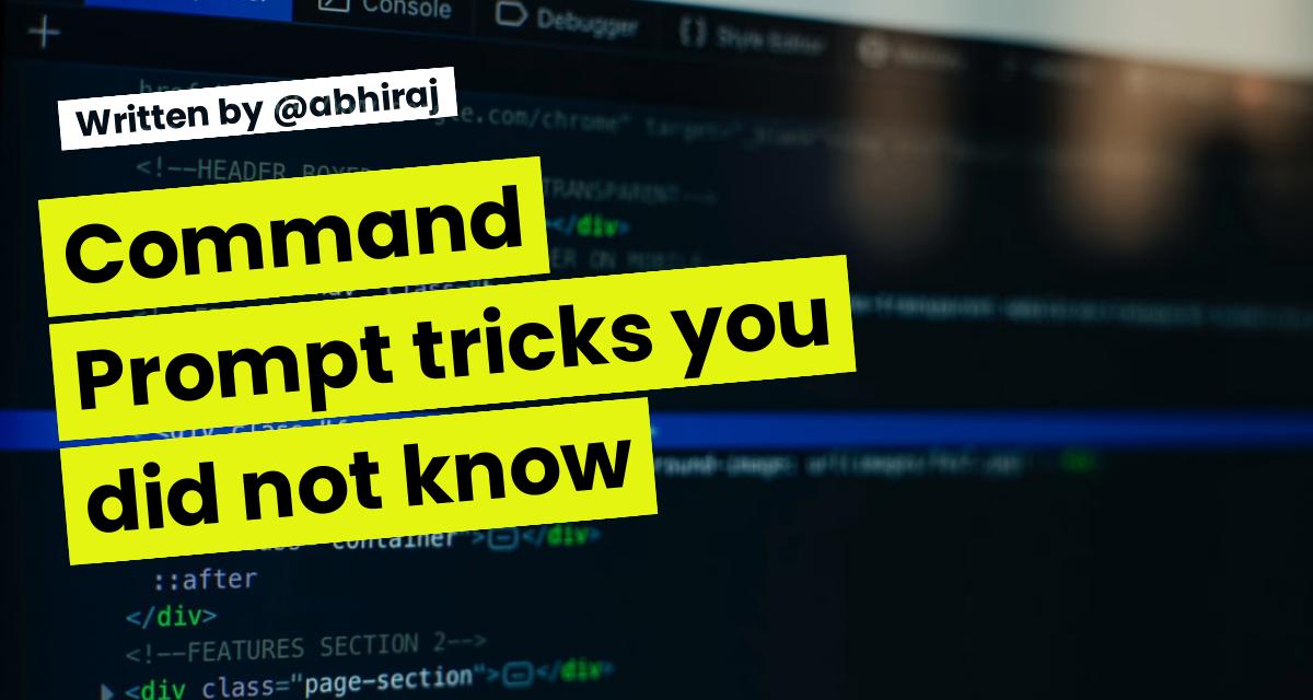 Command Prompt tricks you did not know
