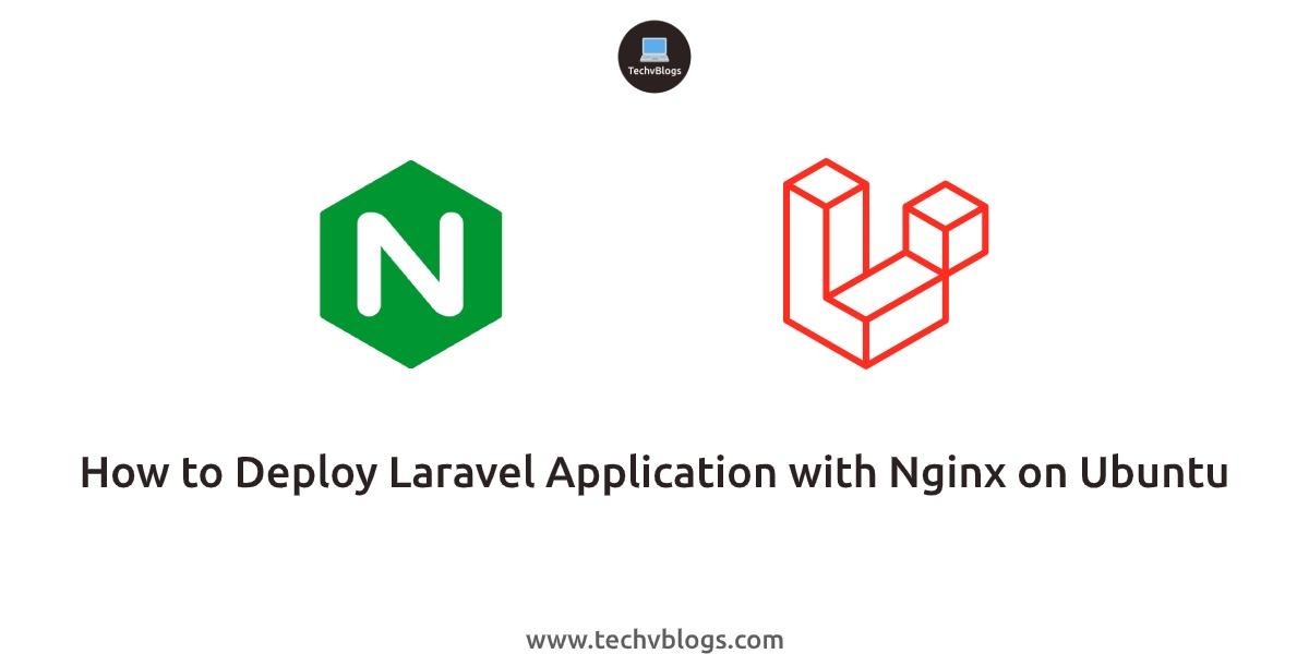 How to Deploy Laravel Application with Nginx on Ubuntu