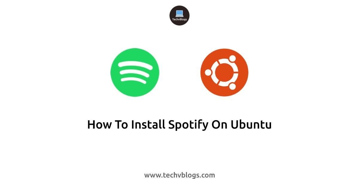 How To Install Spotify On Ubuntu