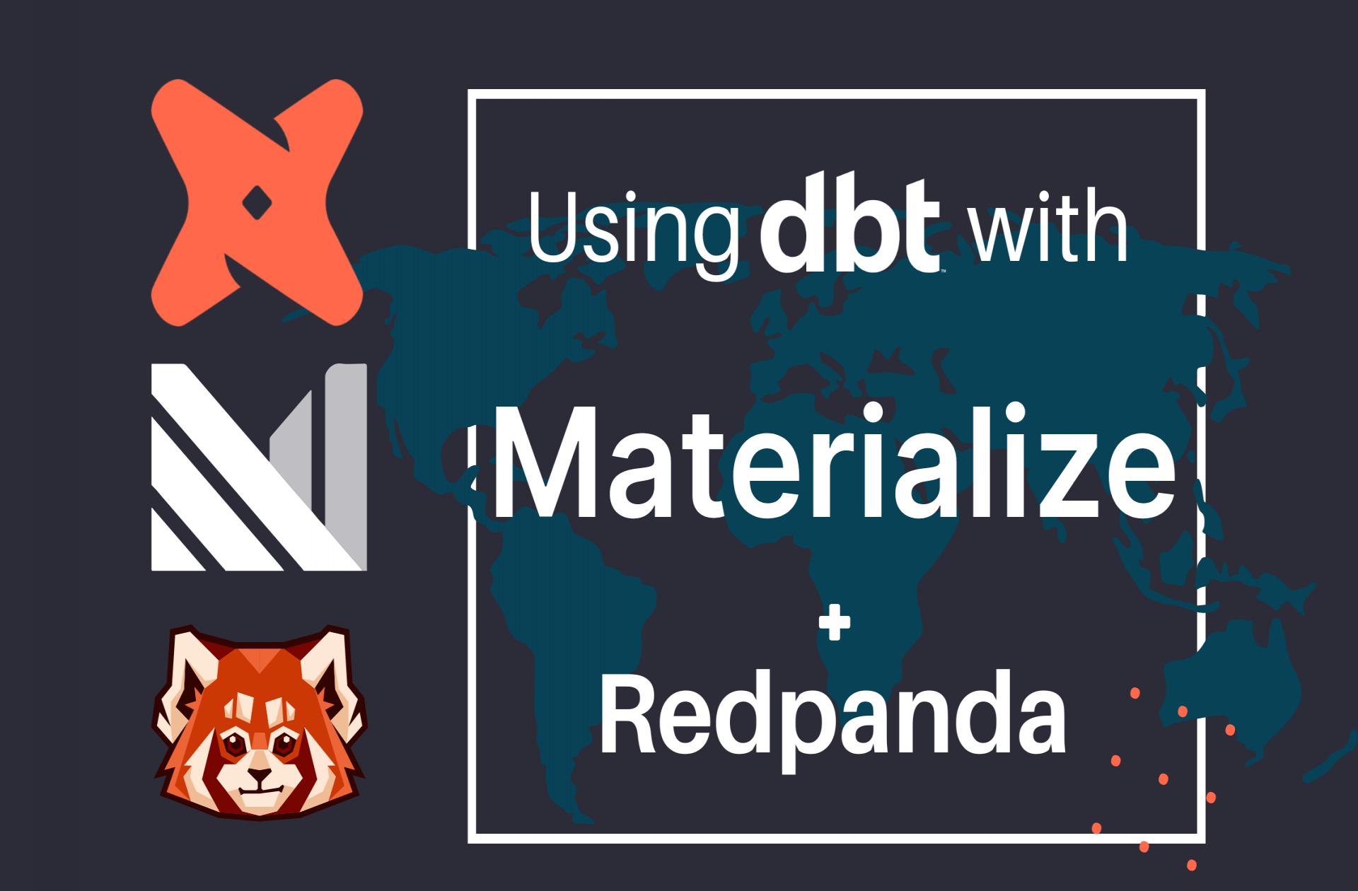 How to use dbt with Materialize and Redpanda