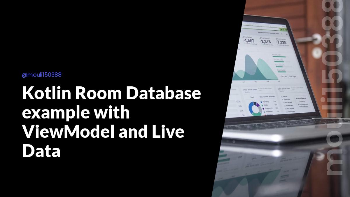 Kotlin Room Room Database example with ViewModel and Live Data